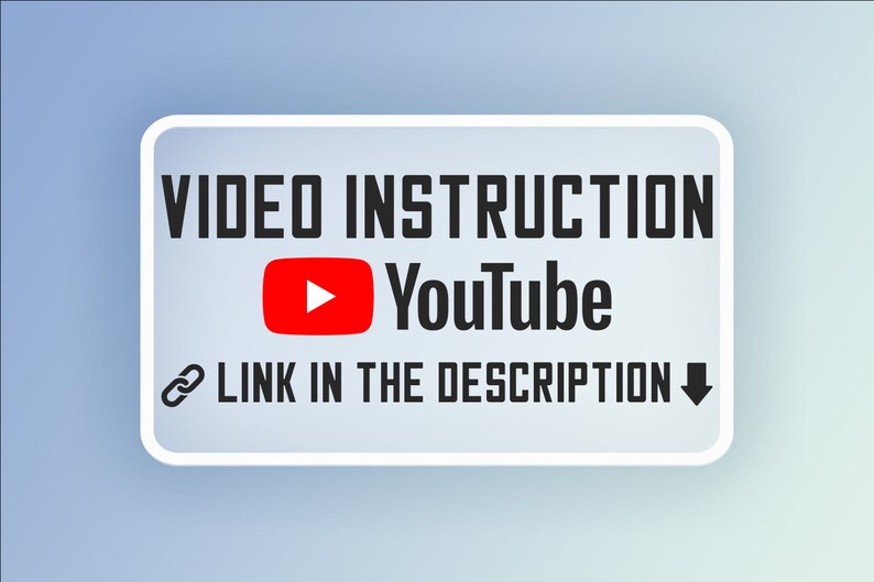 K&ouml;nnte beinhalten: Wei&szlig;es Rechteck mit abgerundeten Ecken, das den Text "VIDEO INSTRUCTION" und einen roten YouTube-Play-Button enth&auml;lt. Unter dem Button befindet sich der Text "YouTube" und darunter der Text "LINK IN THE DESCRIPTION" mit einem Kettenglied-Symbol links und einem Abw&auml;rtspfeil rechts.