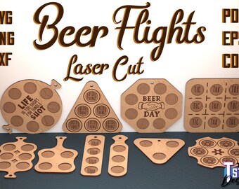 May include: A set of laser cut wooden beer flight designs. The designs include a round design with the text "Life is too short for single shot", a triangular design with the text "Beer Pong", a hexagonal design with the text "Beer Day", a square design with the text "Tic Tak Toe", a round design with a gear in the center, a triangular design with no text, a rectangular design with no text, and a rectangular design with no text.