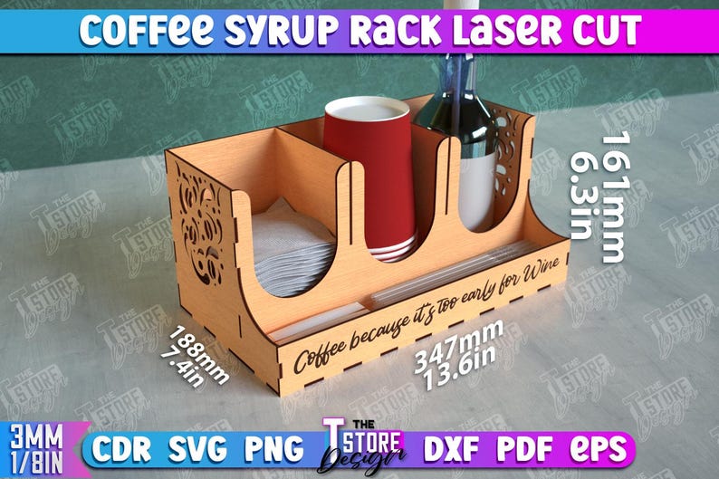 May include: Laser cut wooden coffee syrup rack with a red cup, a bottle, and a compartment for napkins. The rack measures 7.4 inches tall, 13.6 inches wide, and 6.3 inches deep. It has the text "Coffee because it's too early for wine" on the front.