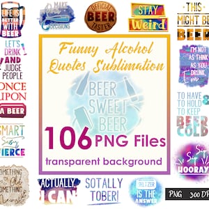 Funny Alcohol Quotes Sublimation Bundle | Alcohol Sublimation Design | Funny PNG