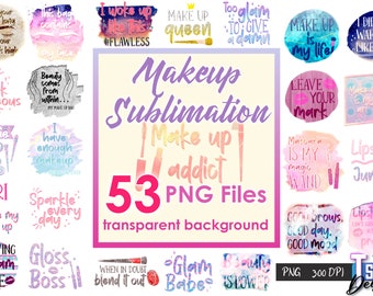 Sublimation de maquillage | Maquillage PNG Conception | Femme Citations Sublimation