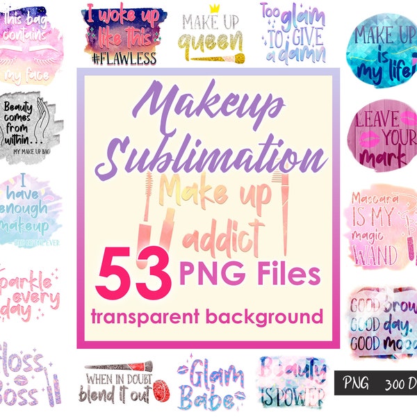 Makeup Sublimation | Makeup PNG Design  | Woman Quotes Sublimation