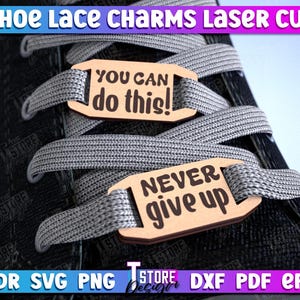 May include: Two wooden shoe lace charms with inspirational messages. The top charm reads "YOU CAN do this!" and the bottom charm reads "NEVER give up".
