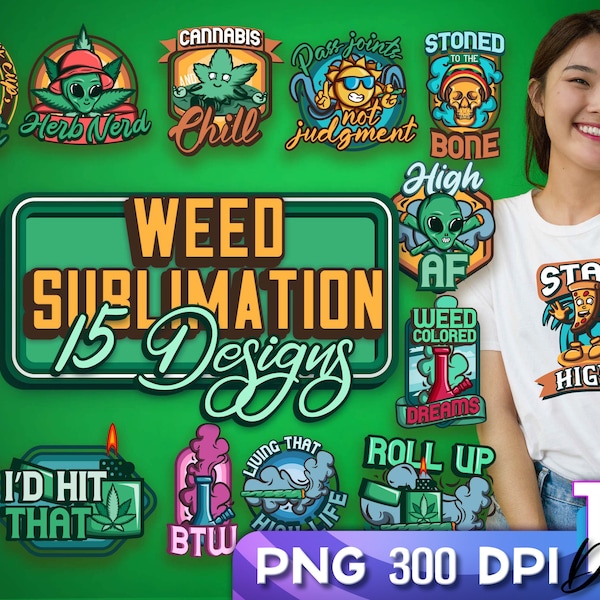 Weed Sublimation | Marijuana T Shirt PNG | Cannabis Quotes