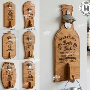 May include: A collection of wooden bottle openers with beer-related designs and quotes. One opener is shaped like a bottle and has the text "I'm on a strict beer diet". Each has a metal opener and a hook for hanging.