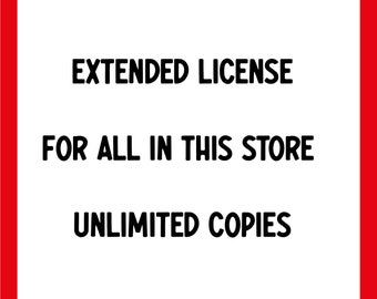 May include: Red border with white background and black text. The text reads "EXTENDED LICENSE FOR ALL IN THIS STORE UNLIMITED COPIES".