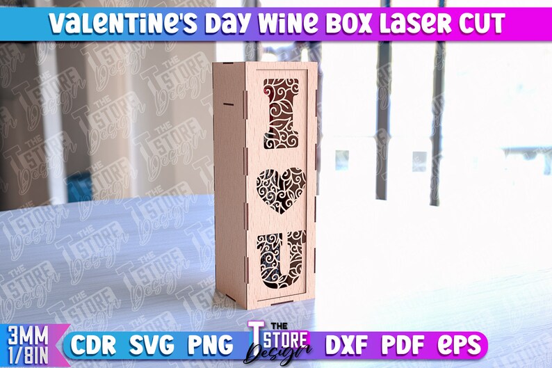 May include: A laser cut wooden wine box with a decorative "I Love You" design. The box is made of light brown wood and has a cutout of the letters "I", "Love", and "You" with a floral pattern.