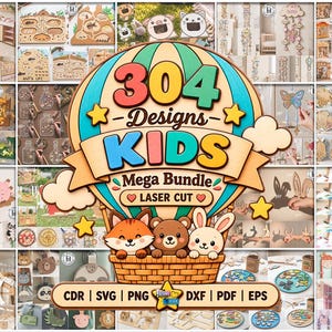 Può includere: Un grafico digitale che presenta un'illustrazione centrale di una mongolfiera con il testo 304 Designs KIDS Mega Bundle LASER CUT, circondato da un collage di vari progetti artigianali in legno tagliati al laser, inclusi animali e decorazioni.