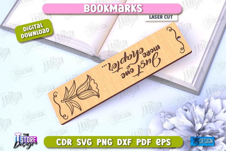 May include: Laser cut wooden bookmark with a floral design and the text "Just one more chapter..." in brown lettering.
