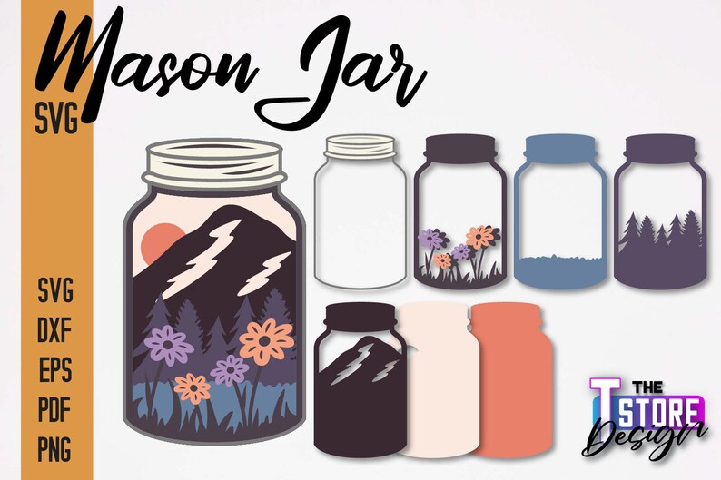 May include: A set of mason jar SVG cut files featuring different designs. The designs include a mountain scene with a sunset, a field of flowers, a forest, and a blank jar. The text "Mason Jar SVG" is at the top of the image.