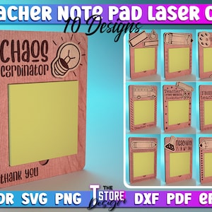 May include: Ten laser cut designs for teacher note pads. Each design features a different teacher-themed graphic, such as a lightbulb, a school bus, and a telescope. The note pads are made of wood and have a space for a sticky note.