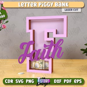 Puede incluir: Una hucha rosa con la letra "F" y la palabra "Faith" en cursiva. El dise&ntilde;o cortado con l&aacute;ser tiene una ranura para insertar dinero. Las palabras "Letter Piggy Bank" y "Laser Cut" est&aacute;n en la parte superior. La parte inferior de la imagen tiene las palabras "CDR SVG PNG DXF PDF EPS".