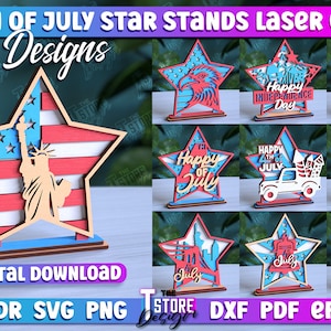 May include: Laser-cut star stands for the 4th of July, featuring 10 designs. Each star is red, white, and blue, with patriotic themes like the Statue of Liberty, an eagle, and fireworks. The text "4th of July Star Stands Laser Cut" is at the top.