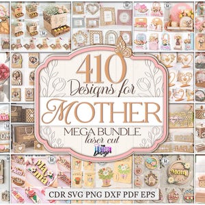 Könnte beinhalten: Eine Collage aus lasergeschnittenen Designs und Bastelarbeiten, darunter Holzkisten, Blumenarrangements und Fotorahmen. Das zentrale Bild zeigt den Text "410 Designs for Mother" und "Mega Bundle". Das Bild enthält den Text "laser cut" und "J Store Designs".