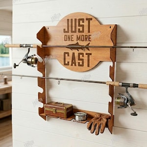 May include: Wooden fishing rod holder with the text "JUST ONE MORE CAST" and a fish silhouette. The holder has two rods with reels, a tackle box, gloves, and fishing line. The material width is 6mm.