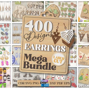 May include: A collection of laser-cut earring designs, including geometric shapes, sports-themed, and holiday-themed earrings. The image features a wooden sign that reads "400 Designs Earrings Mega Bundle Laser Cut."