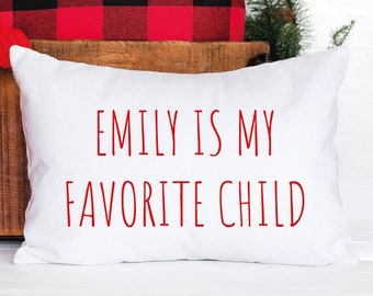 Mother's Day Gift, Favorite Child Gift, Favorite Child Pillow, Funny Favorite Child Pillow, Gift For Mom, Favorite Child Pillow Cover