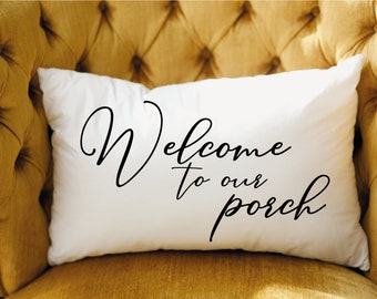 Outdoor Pillow, Porch Life Pillow, Bench Pillows, Sunbrealla Pillow, Housewarming Gift, Welcome To Our Porch Pillow, Farmhouse Decor