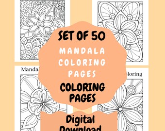May include: A set of 50 digital mandala coloring pages. The image shows four sample pages with intricate floral designs. The text "SET OF 50 MANDALA COLORING PAGES COLORING PAGES Digital Download" is displayed on a peach background.