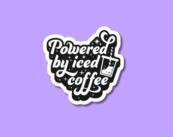 powered by iced coffee sticker, gifts for coffee lovers, coffee gifts, iced coffee sticker, coffee lover sticker, coffee addict, cafe latte