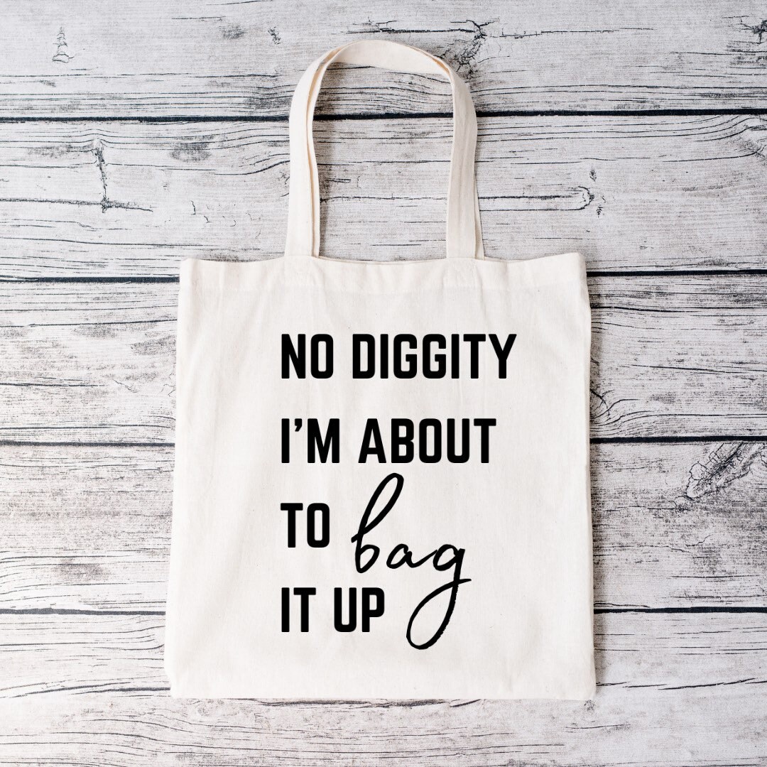 No Diggity Im About to Bag It up Tote, Old School Gift, Throwback Gifts