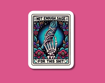 not enough sage sticker, funny stickers for friends, laptop stickers, retro stickers, tarot card sticker, witch sticker