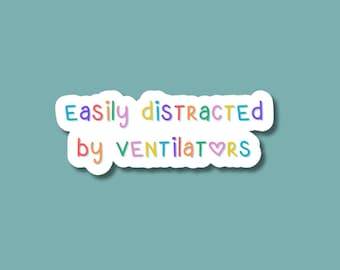 easily distracted by ventilators sticker, respiratory sticker, rt stickers, respiratory therapist, pulmonologist sticker, icu stickers