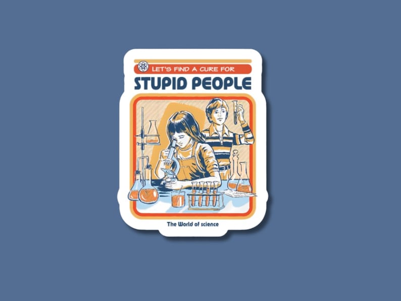let's find a cure for stupid people sticker, funny stickers, nurse sticker, teacher stickers, sarcastic stickers, funny stickers, coworker image 1