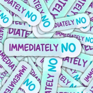 May include: A close-up of a pile of blue and purple stickers with the text "IMMEDIATELY NO" repeated on them.