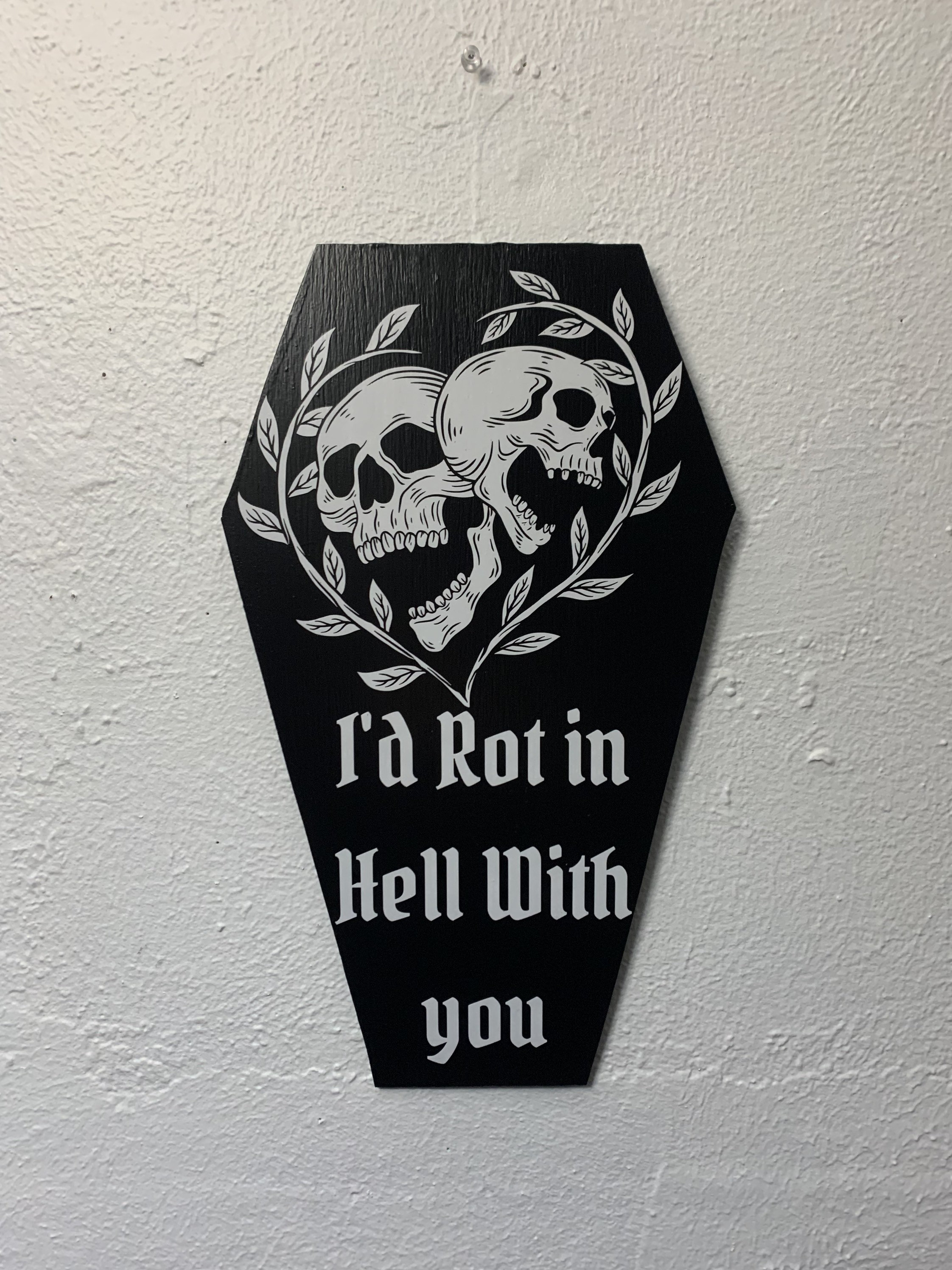 Id Rot in Hell With You Coffin Decor Wall Decor Black Etsy