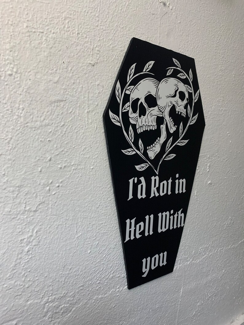 Id Rot in Hell With You Coffin Decor Wall Decor Black Etsy