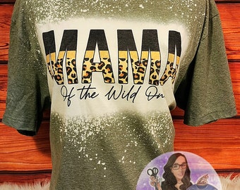 Mama Of The Wild Ones, Mama Shirt, Shirt For Mom, Mom of Both, Mom Of Wild Ones Shirt, Bleached Mom Shirt, Bleached Mama Tee, Custom Mom Tee