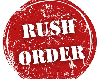 May include: A red, distressed, circular stamp with the text "RUSH ORDER" in white.