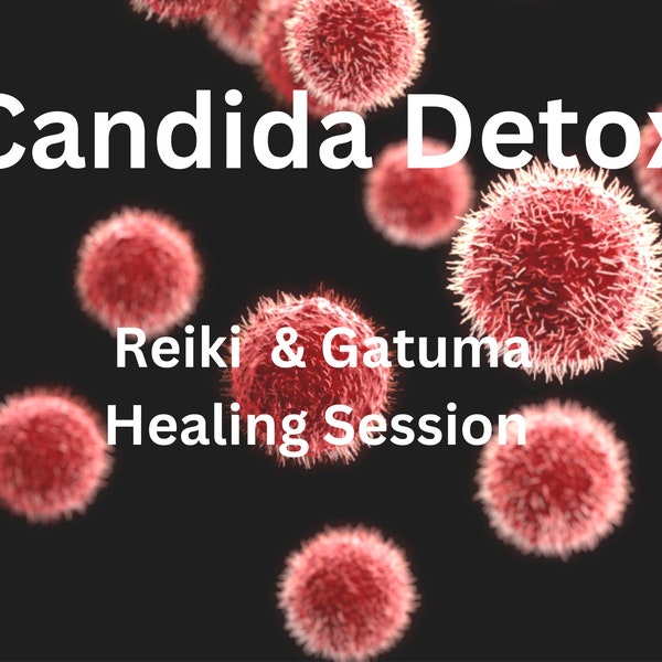 Candida Detox Yeast and Fungal Infection Powerful Distance Healing