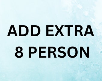 Add Extra 8 Person