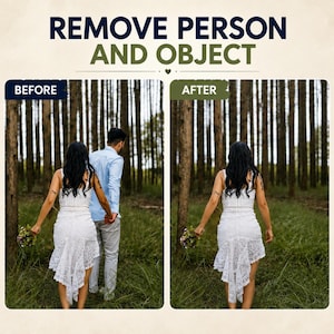 May include: A digital service advertisement featuring the text REMOVE PERSON AND OBJECT. Two side-by-side panels show a before and after comparison of a person in a white lace dress walking through a forest, demonstrating photo editing capabilities.