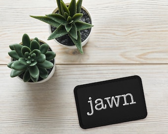 Jawn Patch (Iron-On, Sew-On, Safety Pin)