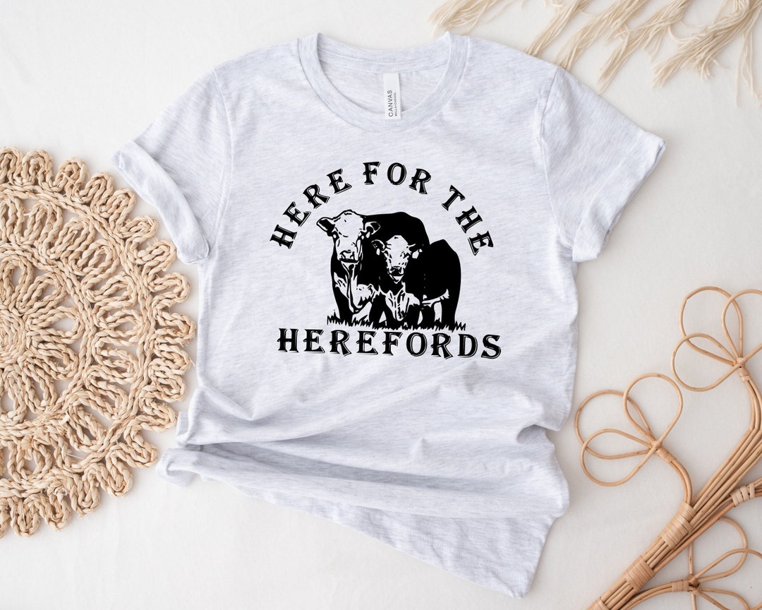 Here for the Herefords Shirt Cattle Shirt Cows Shirt Cow - Etsy