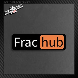 Frac Hub Vinyl Sticker: Funny Oilfield Hard Hat Decal