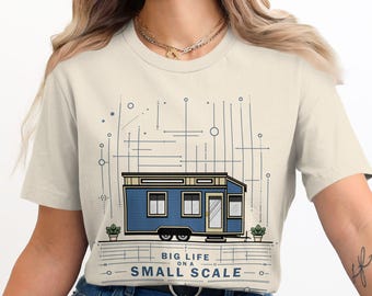Tiny House Living T-Shirt, Big Life Small Scale Design, Minimalist Lifestyle Tee, Adventure Enthusiast Gift, Unisex Graphic Shirt, THOW Life