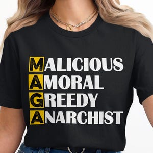MAGA Satire T-Shirt, Malicious Moral Greedy Anarchist Tee, Funny Political Graphic Shirt, Humorous Statement T-Shirt, Gift for Activists&#39;