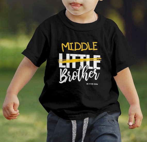 Little Brother to Middle Brother Personalized Funny Sibling T
