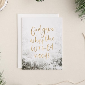 God Gave What the World Needs Christian Christmas Card | A2 Size Holiday Greeting Notecard Winter Wishes Hand Lettered Handmade Photography