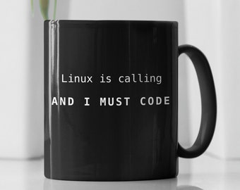 "Linux is Calling and I Must Code Lustige schwarze Kaffeetasse 11 Unzen, Geschenk für Software-Entwickler System- und Programmierer Hacker Tech Geeks ."