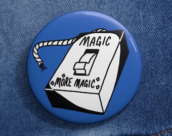 Magic / More Magic Switch Funny Linux Pin Button, Geeky Gift for Programmer Software Developer Sysadmin Open Source Hacker Computer Engineer