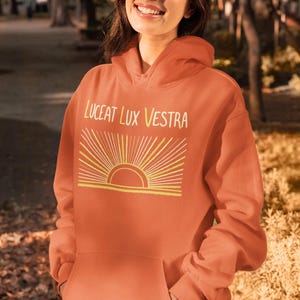 Luceat Lux Vestra "Let Your Light Shine" Latin Phrase Hoodie
