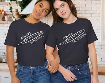 Always Plotting Something Funny Story Writing T-Shirt, Fountain Pen Short Sleeve Tee Shirt, Gift for Writer Author Novelist Screenwriter