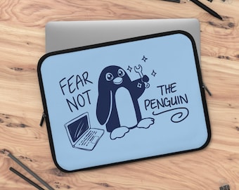 Fear Not The Penguin Funny Linux Open Source Hacker Laptop Sleeve