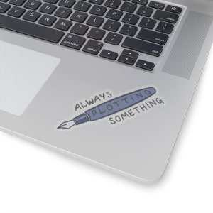Always Plotting Something Story Writing Sticker, Small Gift for Writer Author Novelist Screenwriter image 6