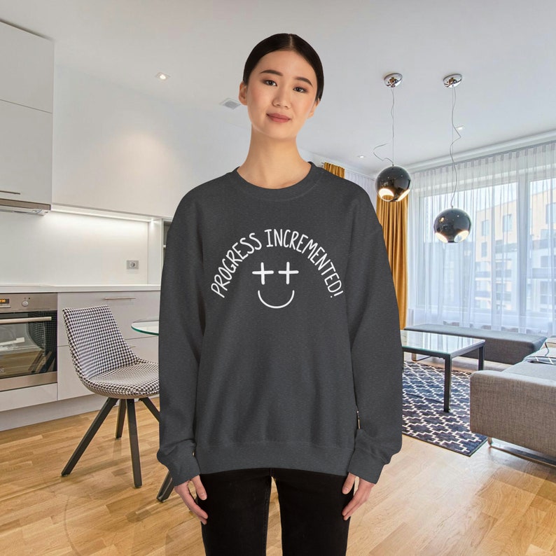 Progress Incremented Funny Coding Sweatshirt, Gift for Programmer Software Developer Web Designer Engineer, Funny Technology Sweat Shirt image 6